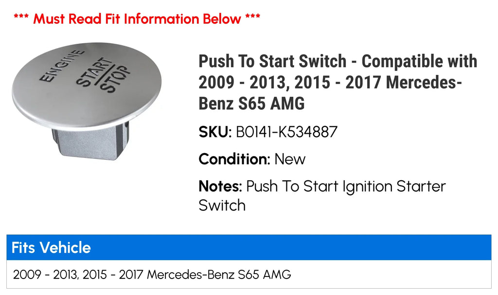 Push To Start Switch - appropriate with 2009 - 2013, 2015 - 2017 Mercedes-Benz S65 AMG 2010 2011 2012 2016
