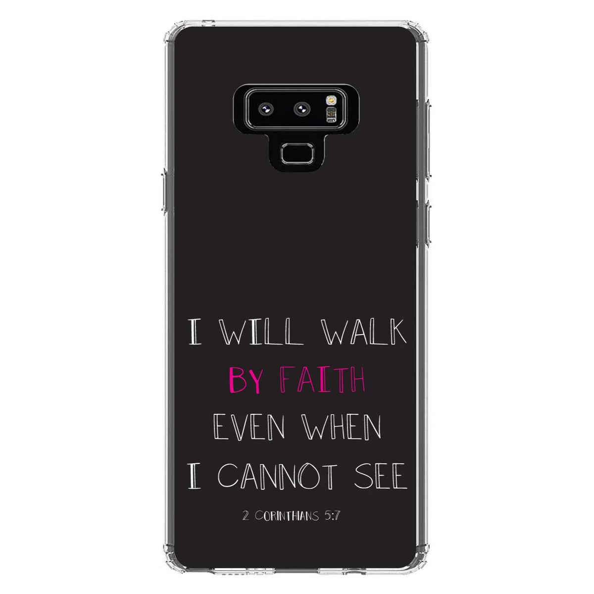 DistinctInk Clear Shockproof Hybrid Case for  Galaxy Note 9 - TPU Bumper, Acrylic Back, Tempered Glass Screen Protector - 2 Corinthians 5:7 - Walk By Faith Even When I Cannot See